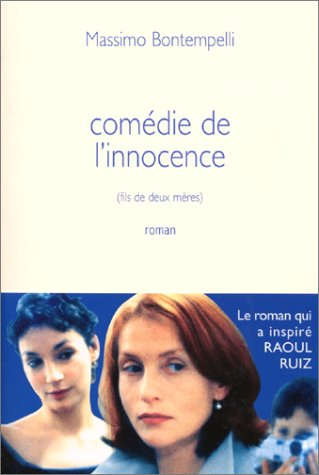 La comédie de l'innocence : fils de deux mères