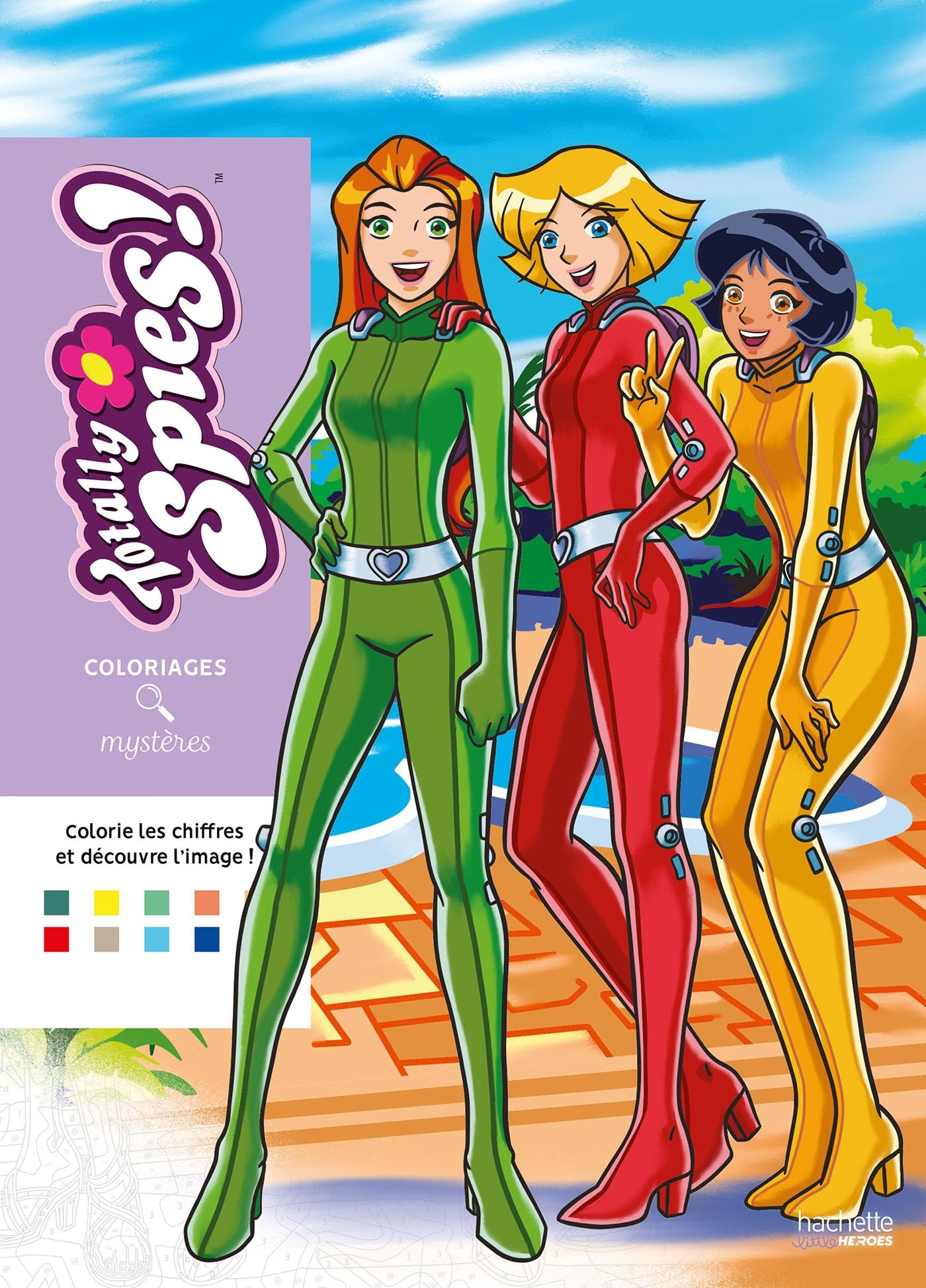 Coloriages mystères : Totally Spies : Coloriez les chiffres et découvrez l'image