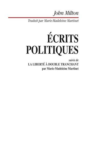Ecrits politiques. La liberté à double tranchant