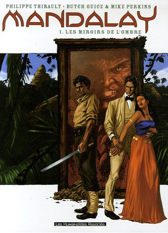 Mandalay. Vol. 1. Les miroirs de l'ombre