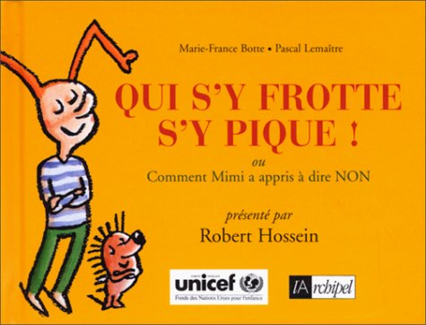 Qui s'y frotte s'y pique ! ou Comment Mimi a appris à dire non