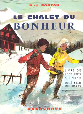 Le Chalet du bonheur : C.E.2, C.M.1