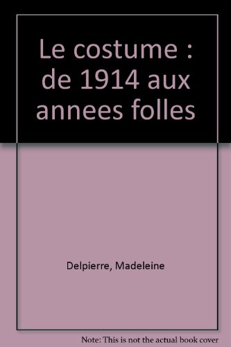 Le Costume : de 1914 aux années folles