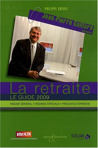 La retraite : le guide 2009