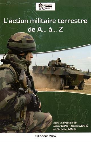 L'action militaire terrestre de A... à... Z
