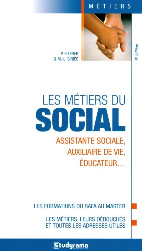 Les métiers du social : assistante sociale, auxiliaire de vie, éducateur...
