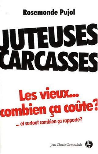 Juteuses carcasses : les vieux... combien ça coûte... et surtout combien ça rapporte ?