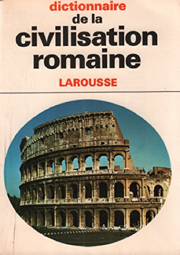 dictionnaire de la civilisation romaine