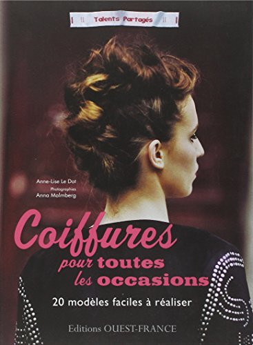 Coiffures pour toutes les occasions : 20 modèles faciles à réaliser