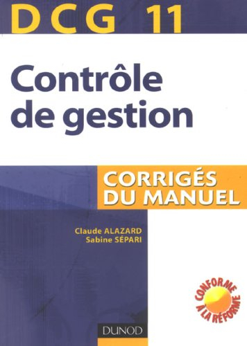 DCG 11, contrôle de gestion : corrigés du manuel