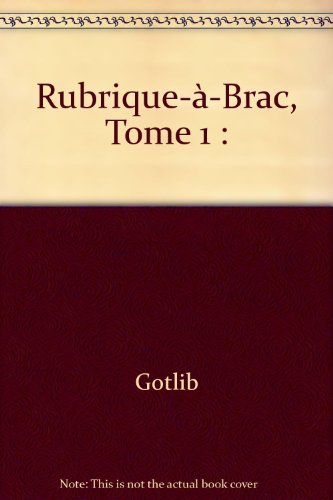 rubrique-à-brac, tome 1 :