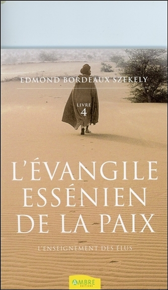 L'Evangile essénien de la paix. Vol. 4. L'enseignement des élus
