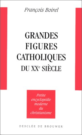 Grandes figures catholiques du XXe siècle