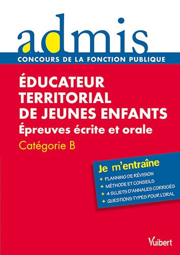 Educateur territorial de jeunes enfants : épreuves écrite et orale : catégorie B