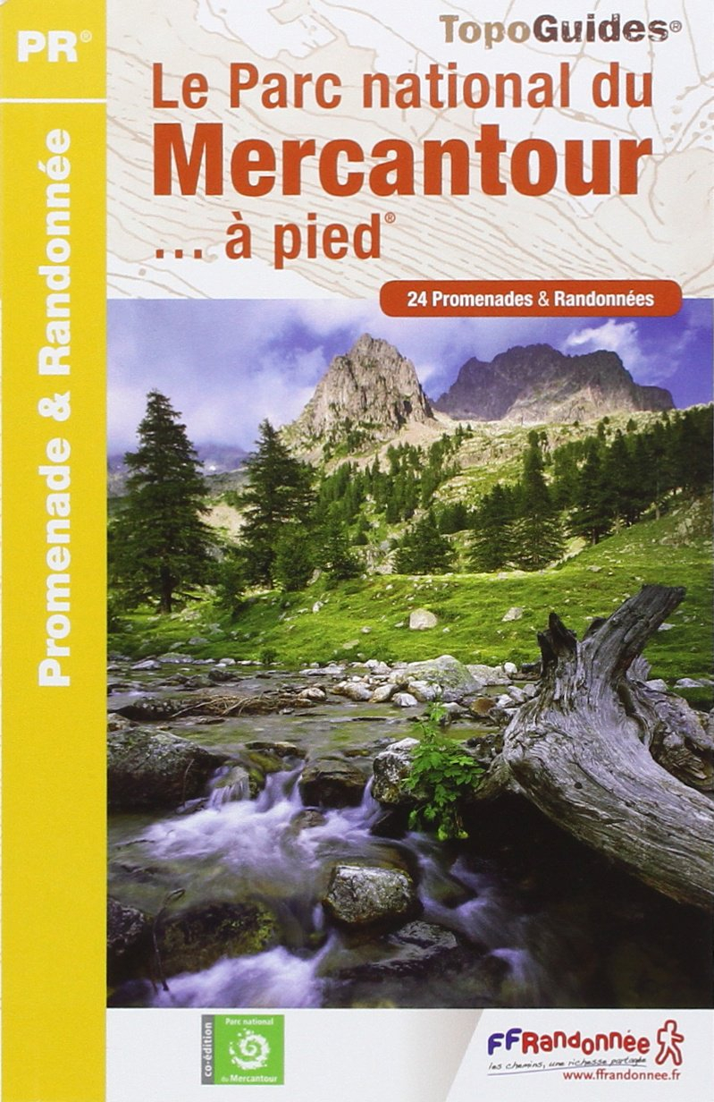 Le Parc national du Mercantour... à pied : 24 promenades & randonnées