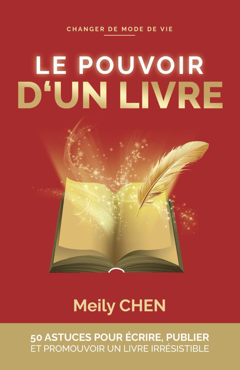 LE POUVOIR D'UN LIVRE: Guide et Formation, 50 ASTUCES pour ÉCRIRE, PUBLIER et PROMOUVOIR un livre ir
