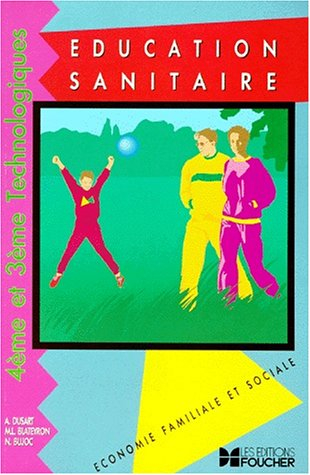 education sanitaire : economie familiale et sociale, 4e et 3e technologiques (livret pédagogique)