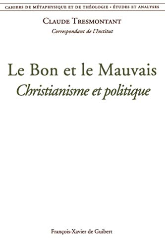 Le bon et le mauvais : christianisme et politique