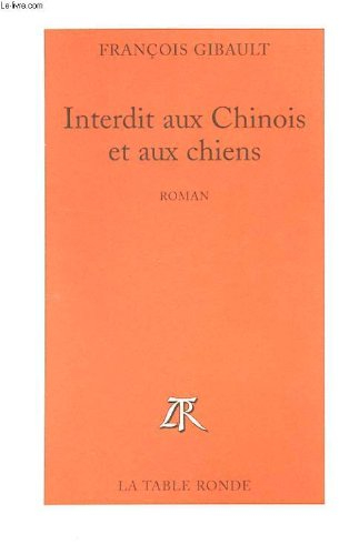 Interdit aux Chinois et aux chiens