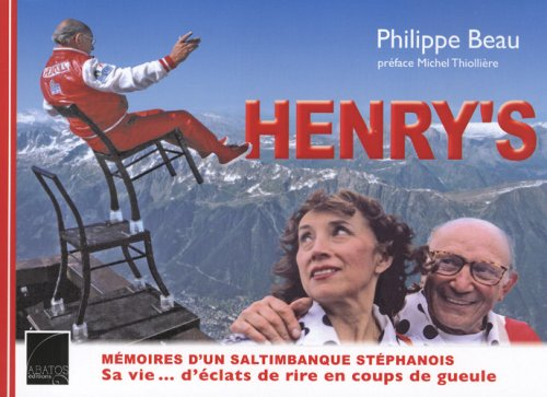 Henry's : mémoires d'un saltimbanque stéphanois : sa vie d'éclats de rire et de coups de gueule