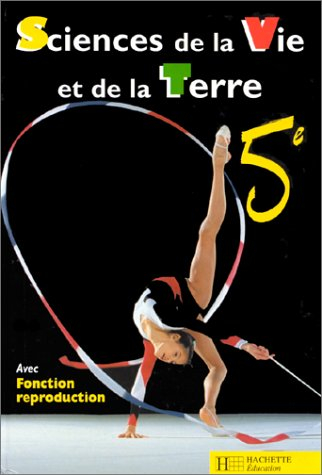 Sciences de la vie et de la terre, 5e. Vol. 1. Fonction reproduction : livre du professeur