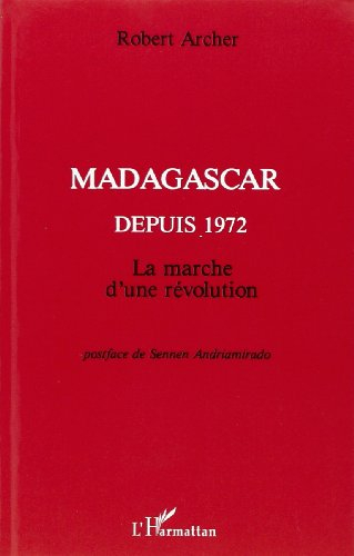 Madagascar depuis 1972 : La marche d'une révolution