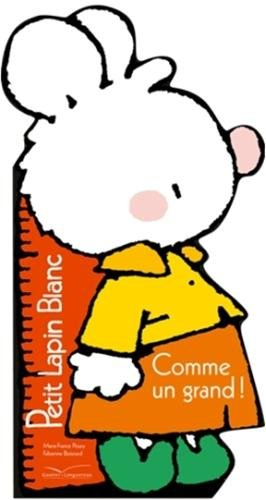 Petit Lapin blanc : comme un grand !