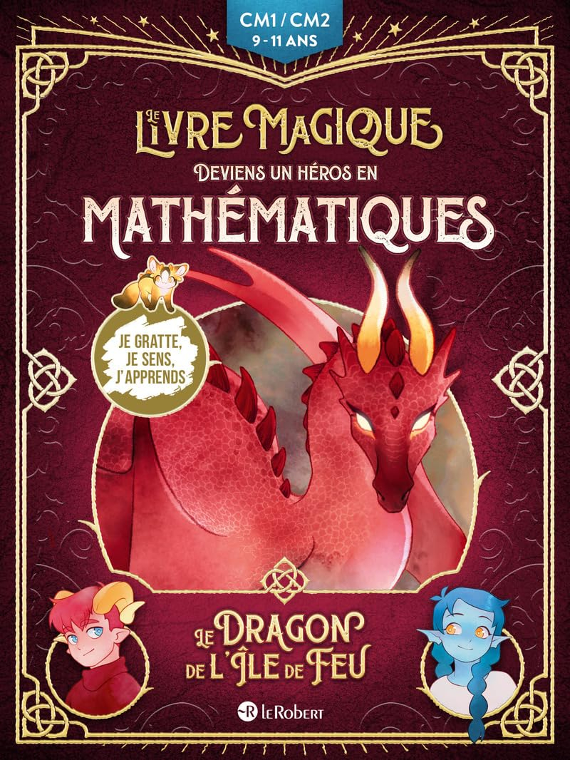 Le dragon de l'île de feu : deviens un héros en mathématiques : CM1, CM2, 9-11 ans