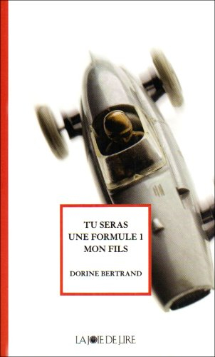 Tu seras une formule 1, mon fils