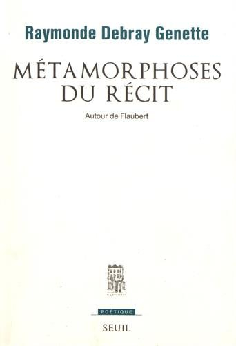Métamorphoses du récit : autour de Flaubert