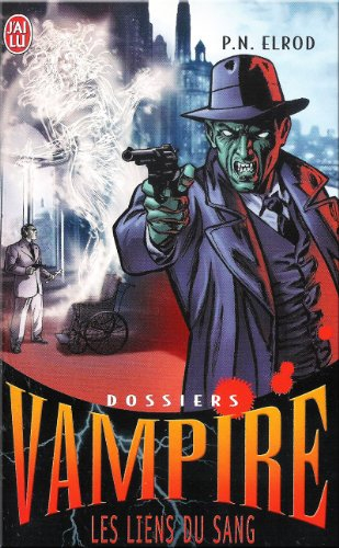 Dossiers Vampire. Vol. 2. Les liens du sang