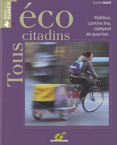 Tous éco-citadins : pédibus, cantine bio, compost de quartier...