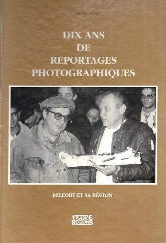 dix ans de reportages photographiques