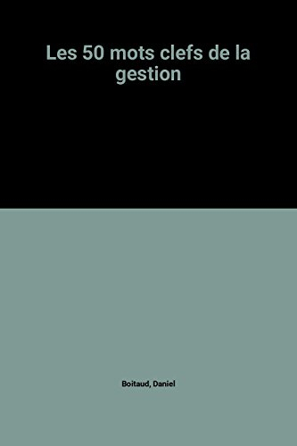 Les Cinquante mots-clefs de la gestion