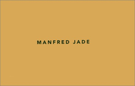 Manfred Jade : exposition au Centre nationale de la photographie, Paris, du 3 décembre 1997 au 12 ja
