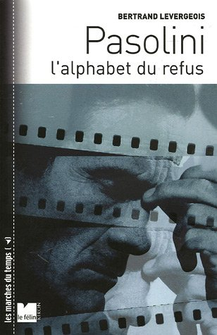 Pasolini, l'alphabet du refus