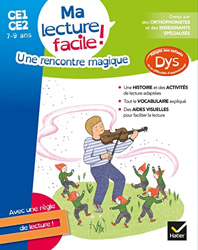 Une rencontre magique : ma lecture facile ! CE1, CE2, 7-9 ans : adapté aux enfants dys ou en difficu