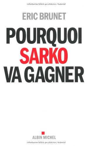 Pourquoi Sarko va gagner