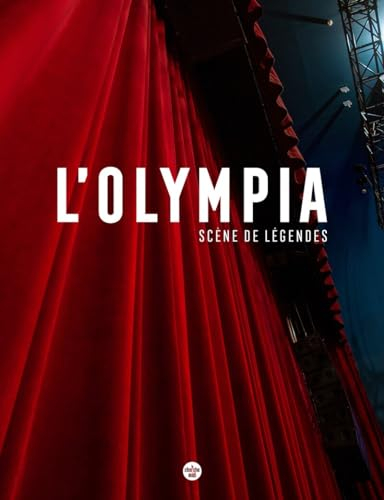 L'Olympia : scène de légendes