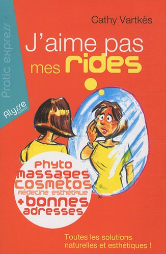 J'aime pas mes rides