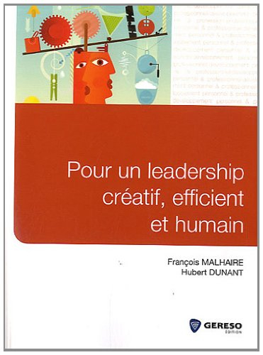 Pour un leadership créatif, efficient et humain