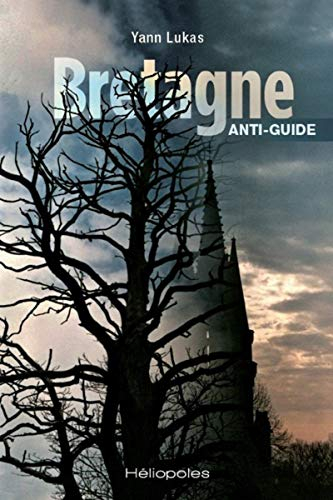 Bretagne : anti-guide