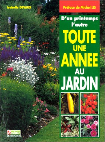 D'un printemps l'autre, toute une année au jardin
