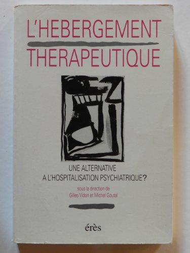 L'Hébergement thérapeutique : une alternative à l'hospitalisation psychiatrique ?
