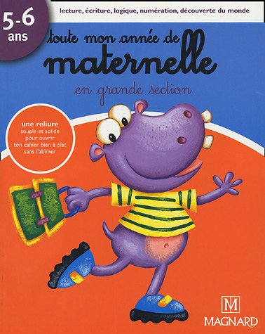 Toute mon année de maternelle en grande section, 5-6 ans