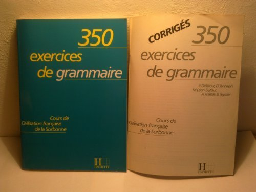 350 exercices de grammaire. cours de civilisation française de la sorbonne