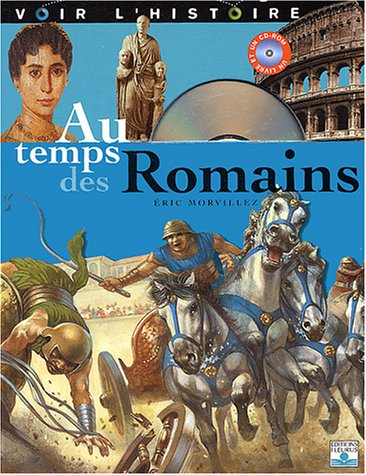 voir l'histoire, tome 4 : au temps des romains