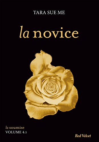 La soumise. Vol. 4.5. La novice