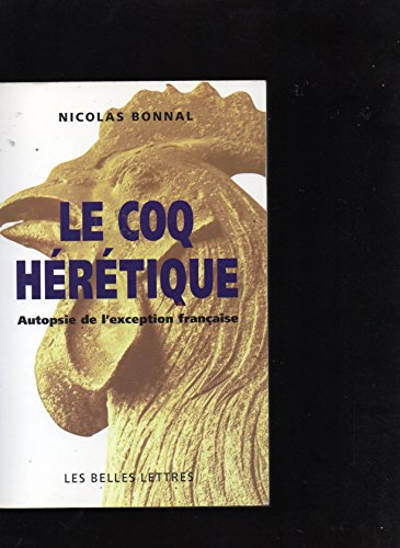 Le coq hérétique : autopsie de l'exception française