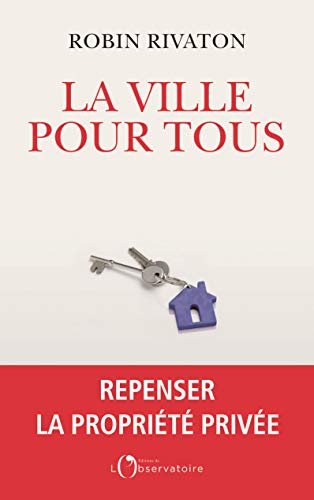 La ville pour tous : repenser la propriété privée